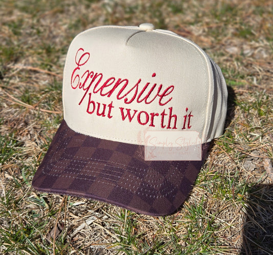 Expensive But Worth It Hat