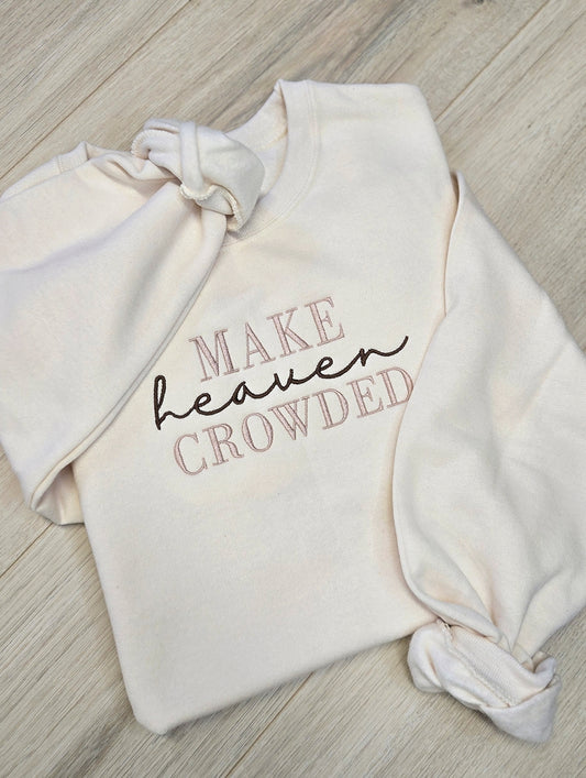 Make Heaven Crowded Pullover (PRE-ORDER)